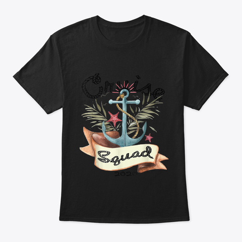 Cruise Squad 2020 Tshirt Family Cruise T Black T-Shirt Front