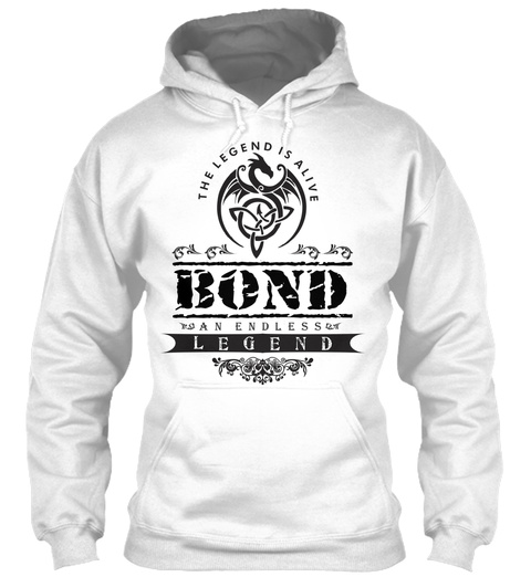 The Legend Is Alive Bond An Endless Legend White T-Shirt Front