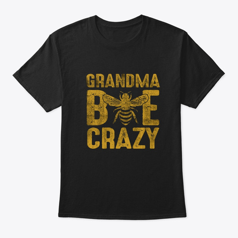 Grandma Bee Crazy Black T-Shirt Front