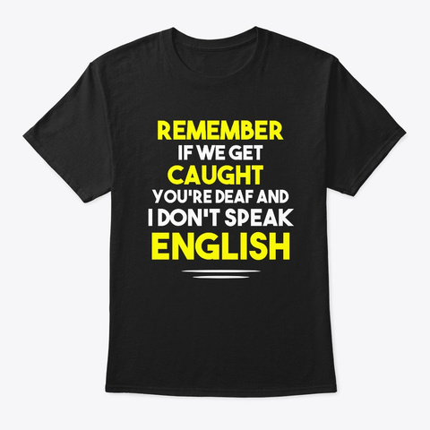 I Don't Speak English Black T-Shirt Front