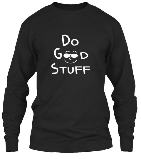 Do Good Stuff Black T-Shirt Front