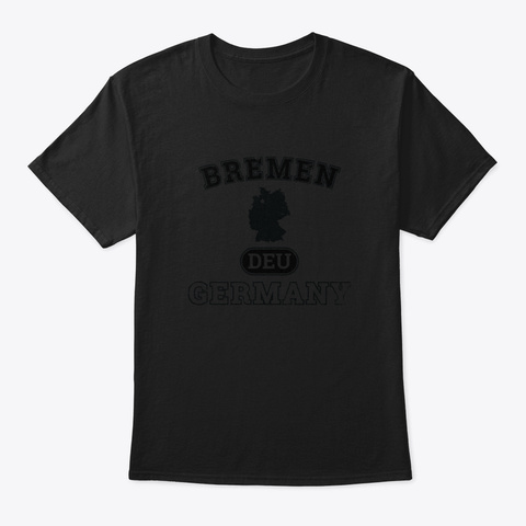 Bremen Germany Property Of Country Black T-Shirt Front