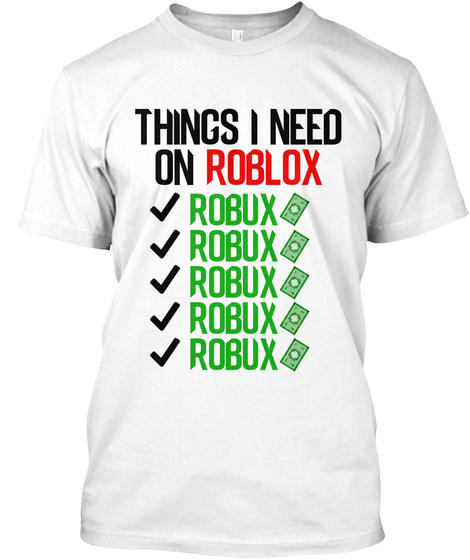 Robux Want Things I Need On Roblox Robux Robux Robux Robux