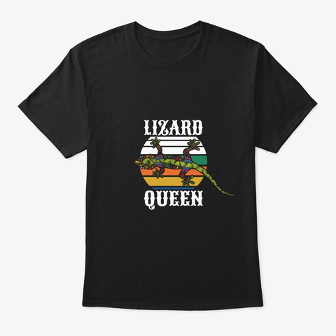 Funny Lizard Queen   Sarcastic Animal Li Black T-Shirt Front