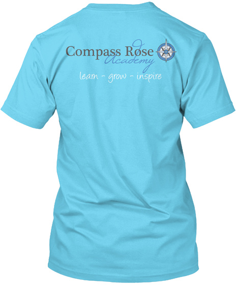 Compass Rose Academy Learn Grow Inspire Tahiti Blue T-Shirt Back