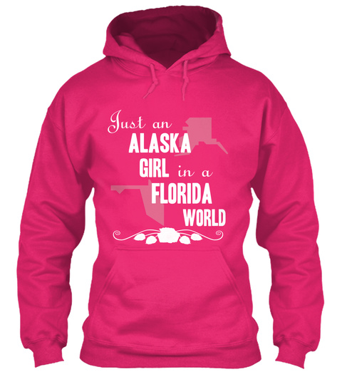 Just An Alaska Girl  In A Florida World Heliconia T-Shirt Front