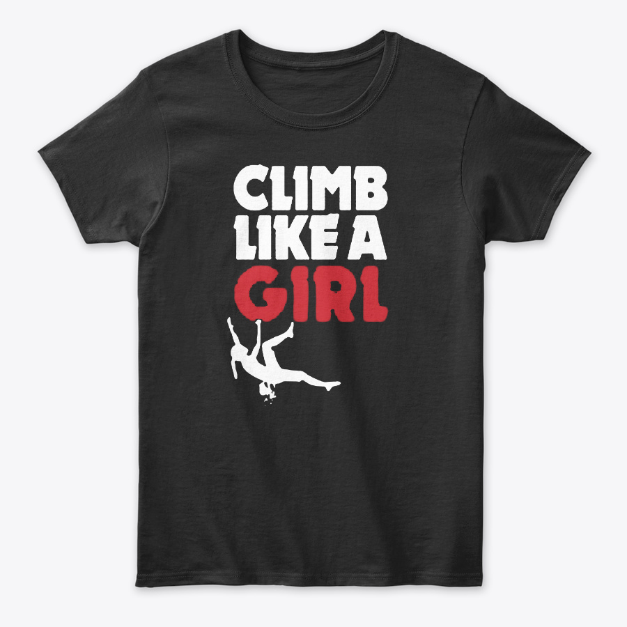 CLIMB LIKE A GIRL T SHIRT Unisex Tshirt