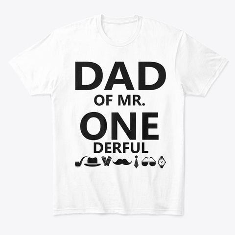 Dad Of Mr Onederful Birthday Dad T Shirt