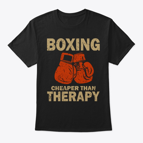 Boxing Cheaper Than Therapy Black T-Shirt Front