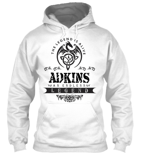 The Legend Is Alive Adkins An Endless Legend White T-Shirt Front