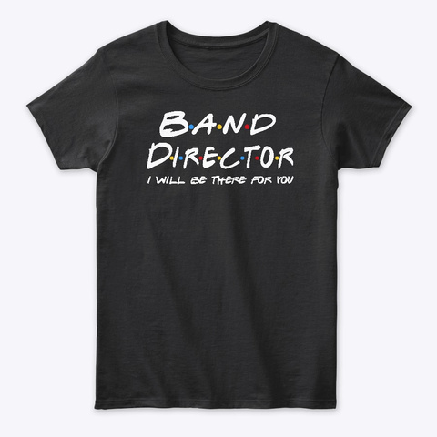 Band Director Gifts Black T-Shirt Front