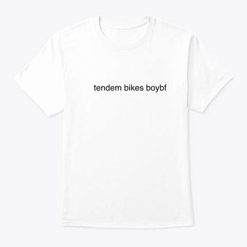 Tandem Bikes For Sale White T-Shirt Front