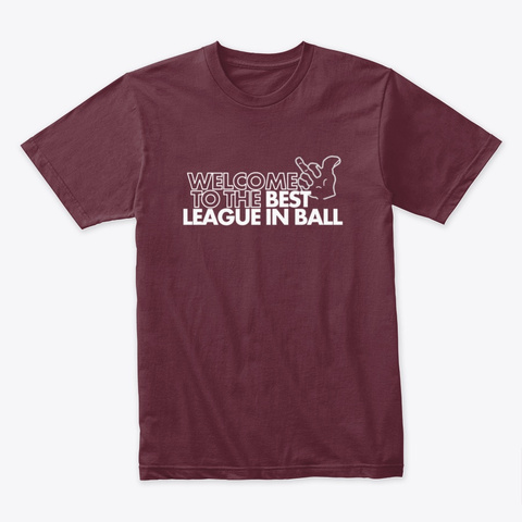 The Best League In Ball Maroon T-Shirt Front