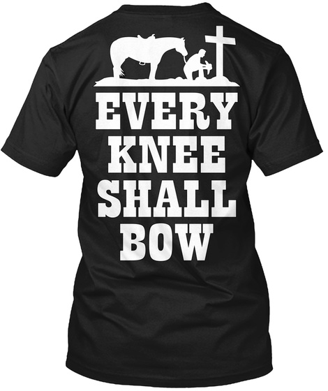 Every Knee Shall Bow Cowboy Cross Lc Black T-Shirt Back