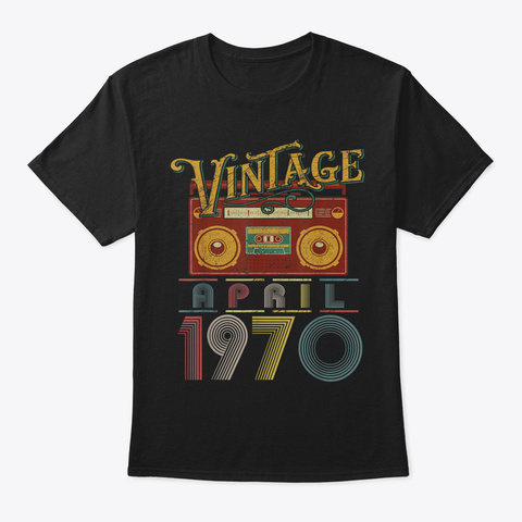 49 Th Birthday Vintage April 1970 Tshirt  Black T-Shirt Front