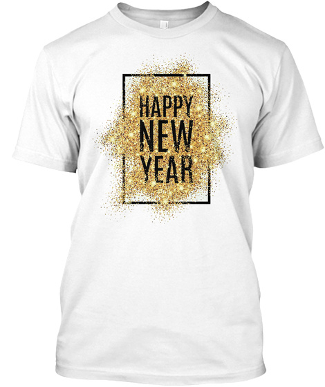 Happy New Years White T-Shirt Front