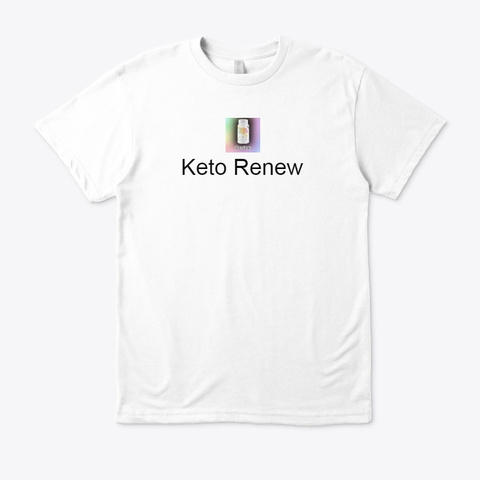 Is Keto Renew Scam ? Review, Benefits White T-Shirt Front