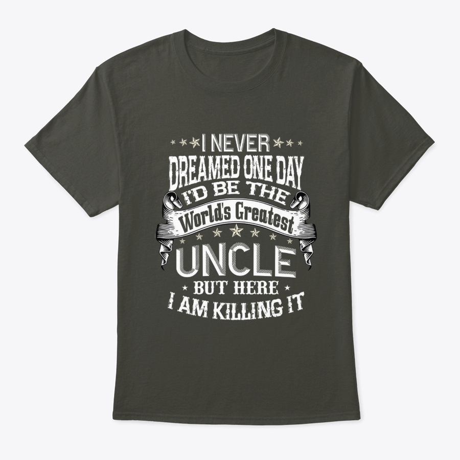 Id Be The Worlds Greatest Uncle Tee Unisex Tshirt
