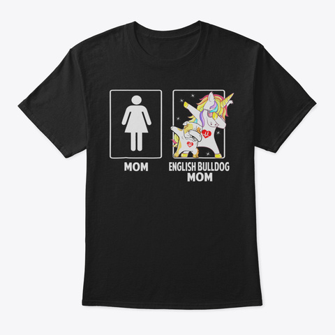 English Bulldog Mom Unicorn Dabbing Funn Black T-Shirt Front