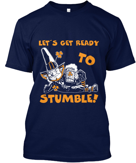 Let's Get Ready To Stumble Navy T-Shirt Front