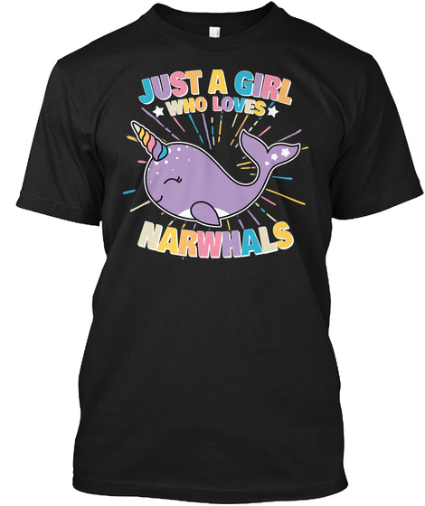 Just A Girl Who Loves Narwhals Lover