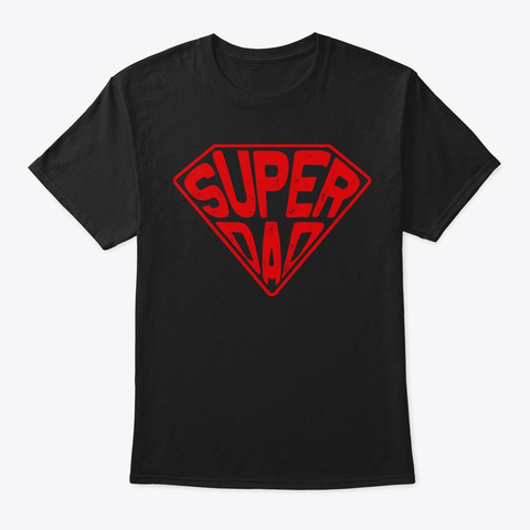 Super Dad Tshirt Black Camiseta Front