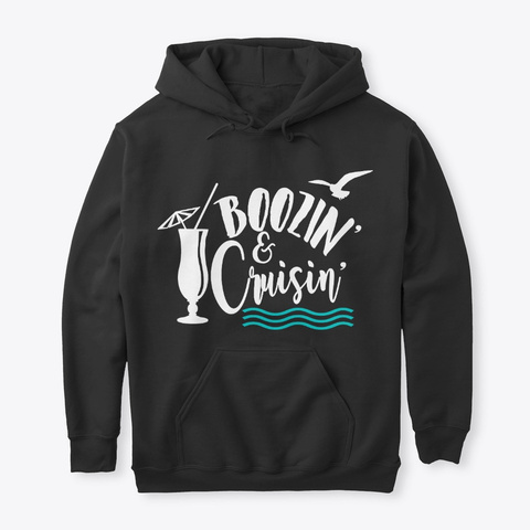 Funny Boozin & Cruisin Cruise Ship Gift Black T-Shirt Front