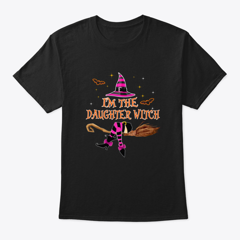 I Am The Daughter Witch Halloween Costum Black Camiseta Front