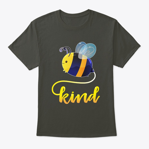 Bee Kind Be Kind Kindness Teacher Smoke Gray T-Shirt Front