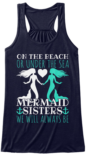On The Beach Or Under The Sea Mermaid Sisters We Will Always Be Midnight T-Shirt Front