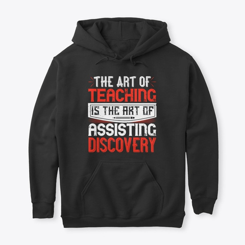 The Art Of Teaching Is The Art Of Assist Black T-Shirt Front