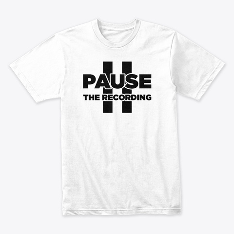 Pause The Recording Unisex Tshirt