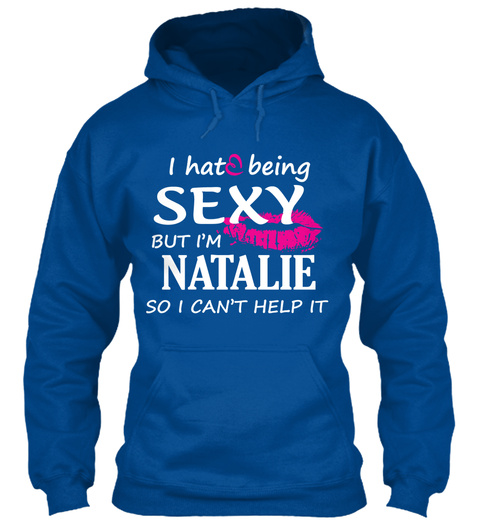 Tshirt Of Natalie, Sexy Natalie Royal T-Shirt Front