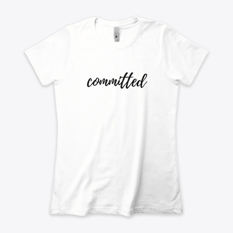 Enneagram Type 6  Shirt Committed White T-Shirt Front