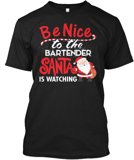 Bartender Santa Is Watching Christmas