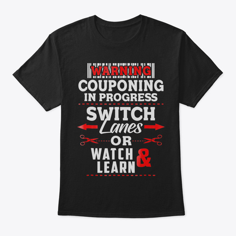 Couponing In Progress Funny Coupon Lover Black T-Shirt Front