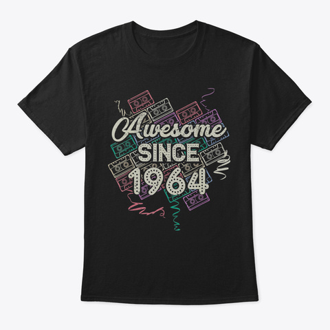Awesome Since 1964 56 Th Birthday 56 Year Black T-Shirt Front