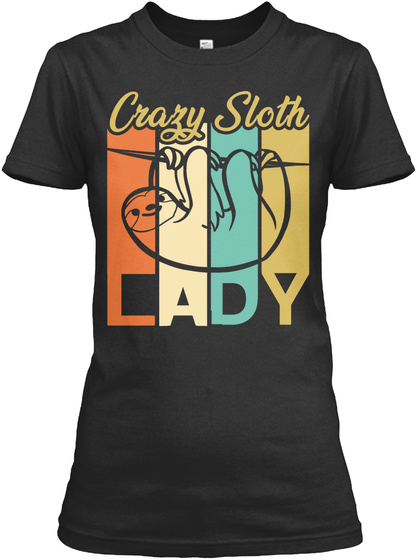 Crazy Sloth Lady - Sloth Funny