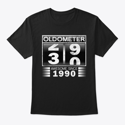 Oldometer 30 Birthday Awesome Since 1990 Black T-Shirt Front