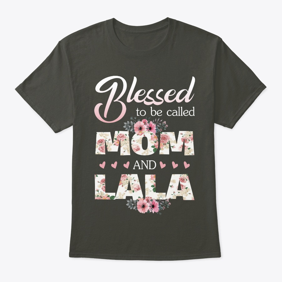 Blessed To Be Called Mom And Lala Shirt