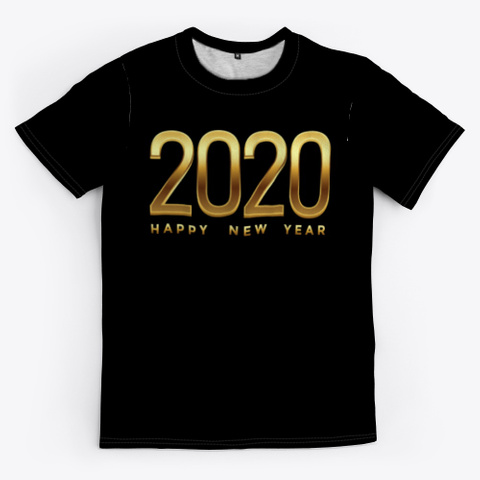 Unisex T  Shirt For New Year 2020 Black T-Shirt Front