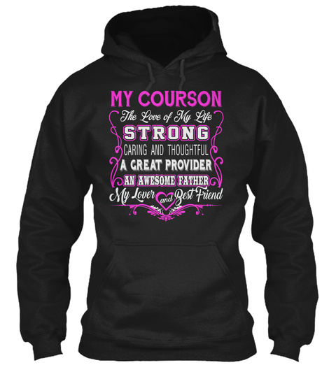My Courson   The Love Of My Life. Customize The Name Bellow Link Black T-Shirt Front