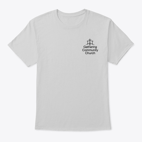 Gathering Community Church Apparel Light Steel T-Shirt Front