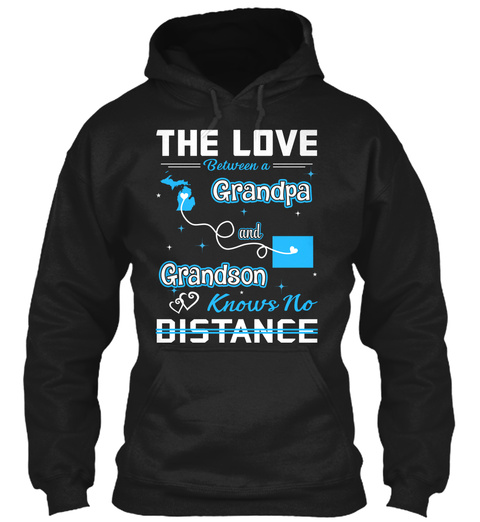 The Love Between A Grandpa And Grand Son Knows No Distance. Michigan  Wyoming Black T-Shirt Front