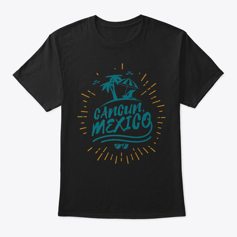 Cancun Mexico Vacation Beach Shirt Souve Black T-Shirt Front