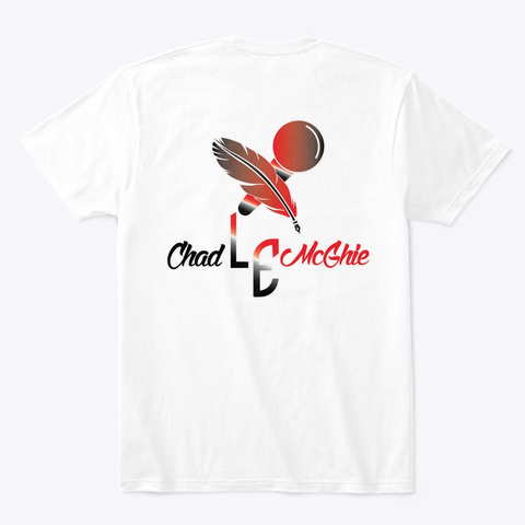 Chad L.E Mc Ghie Merchandise White T-Shirt Back