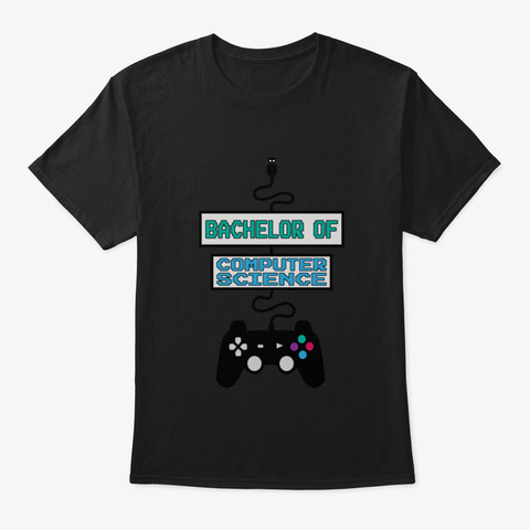 Bachelor Of Computer Science Gamer Black T-Shirt Front