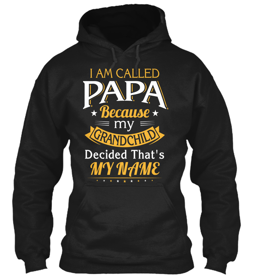 Im called Papa because...... Unisex Tshirt