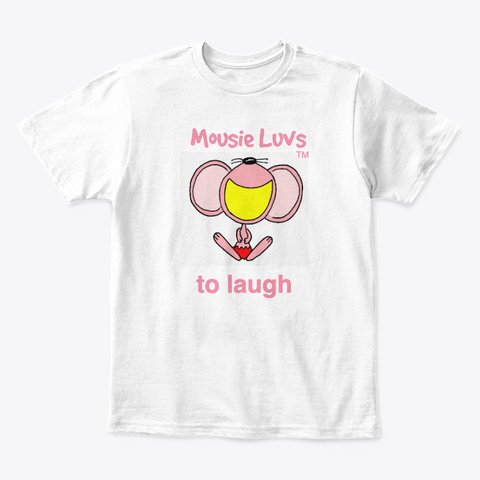 Mousie Luvs To Laugh White T-Shirt Front