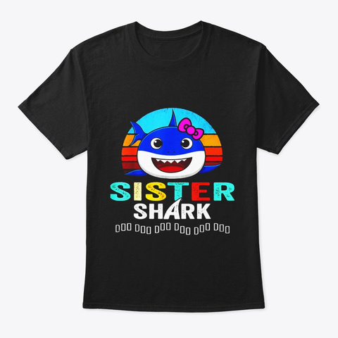 Sister Shark Doo Doo Doo Shirt Black T-Shirt Front